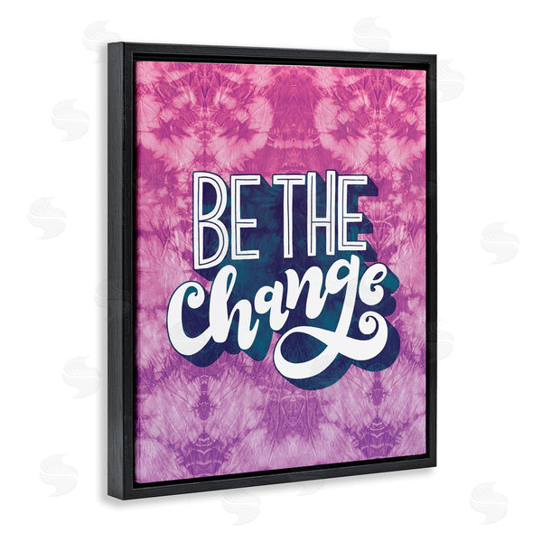 Stupell Industries Loni Harris | Be The Change Tie Dye