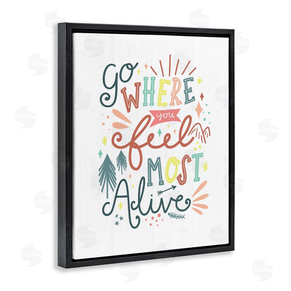 Stupell Industries Louise Allen Designs | Go Where You Feel Alive Ornamented Festive Text Wall Art