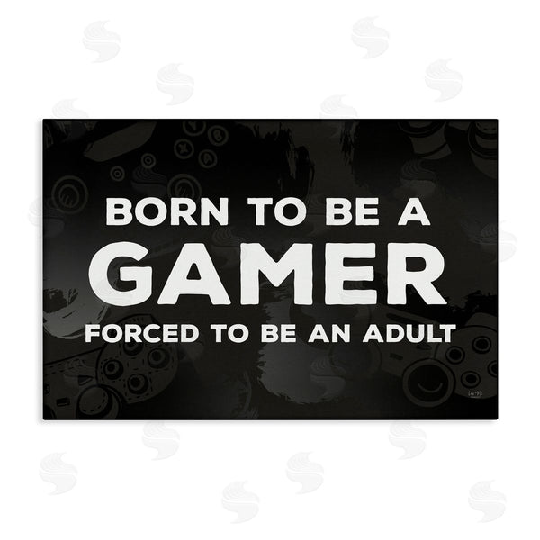 stupell industries Lux + Me Designs | Born Gamer Forced Adult
