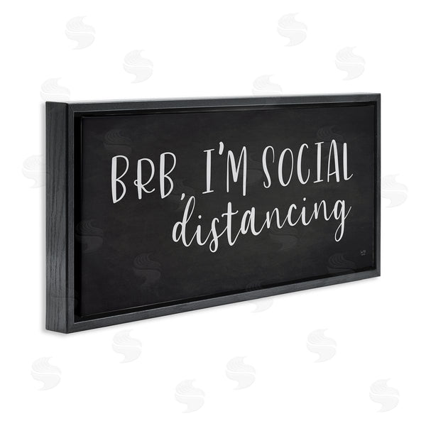 Stupell Industries Lux + Me Designs | BRB Social Distancing Phrase Grey White