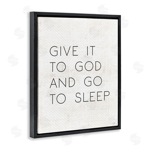 Stupell Industries Lux + Me Designs | Give It To God And Sleep