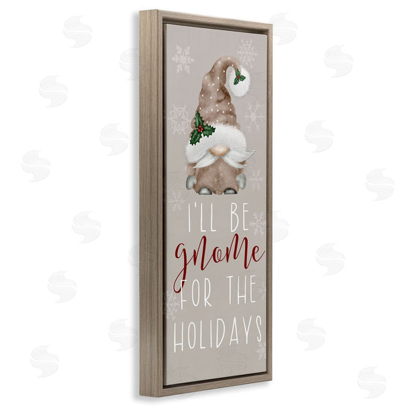 Stupell Industries Lux + Me Designs | Gnome For The Holidays Fun Neutral Tones Text Wall Art