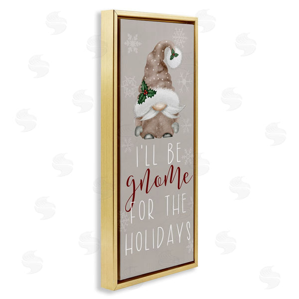Stupell Industries Lux + Me Designs | Gnome For The Holidays Fun Neutral Tones Text Wall Art