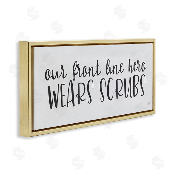 Stupell Industries Lux + Me Designs | Heroes Wear Scrubs Healthcare Appreciation