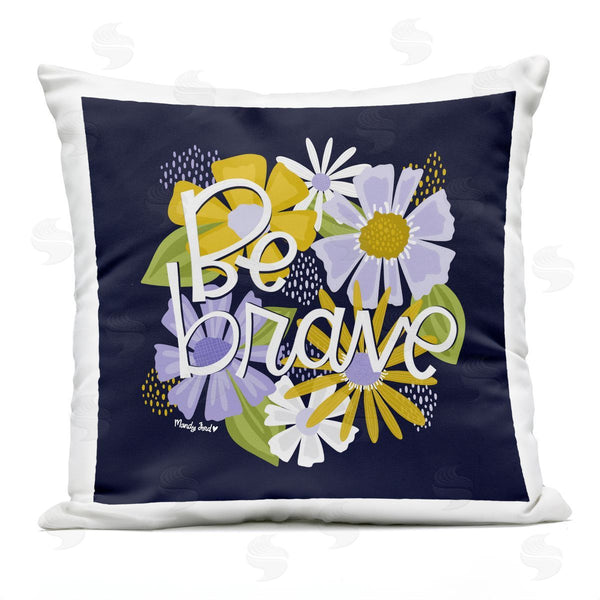 Stupell Industries Mandy Ford Art + Illustration | Be Brave Over Florals Printed Throw Pillow