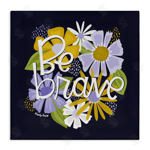 stupell industries Mandy Ford Art + Illustration | Be Brave over Florals Wall Art
