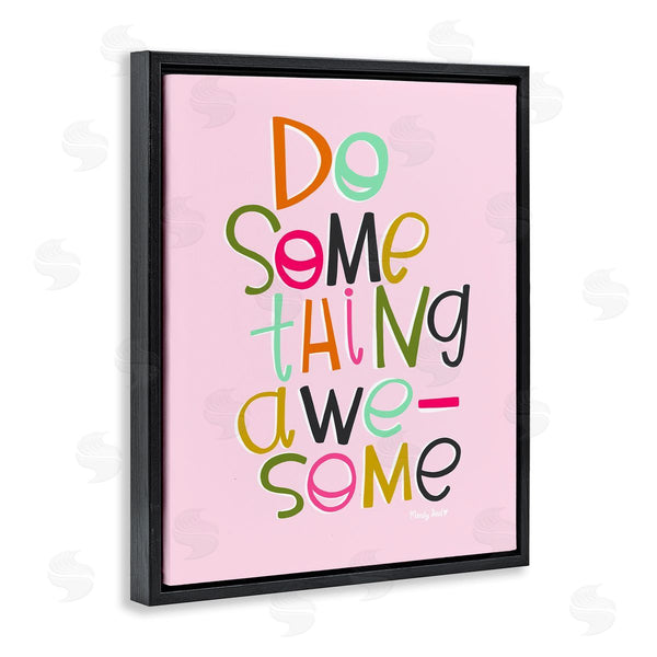 Stupell Industries Mandy Ford Art + Illustration | Do Something Awesome On Pink