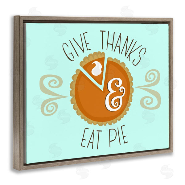 Stupell Industries Mandy Ford Art + Illustration | Give Thanks Eat Pie