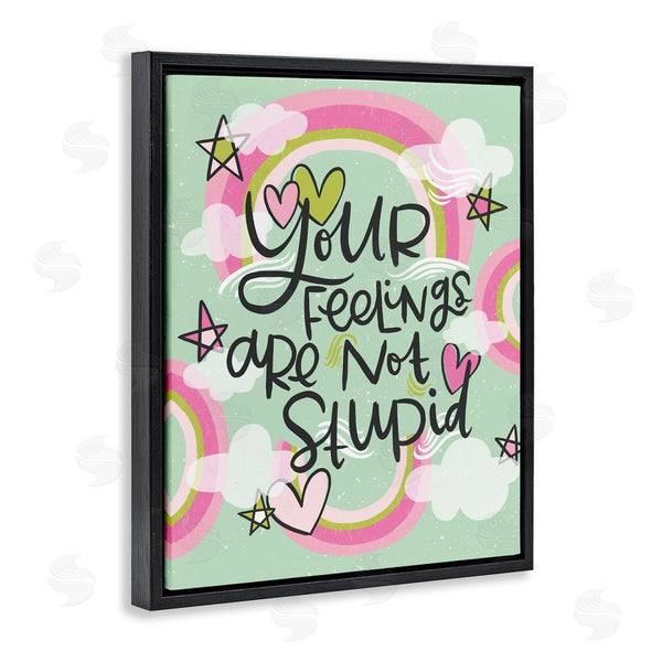 Stupell Industries Mandy Ford Art + Illustration | Your Feelings Are Not Stupid