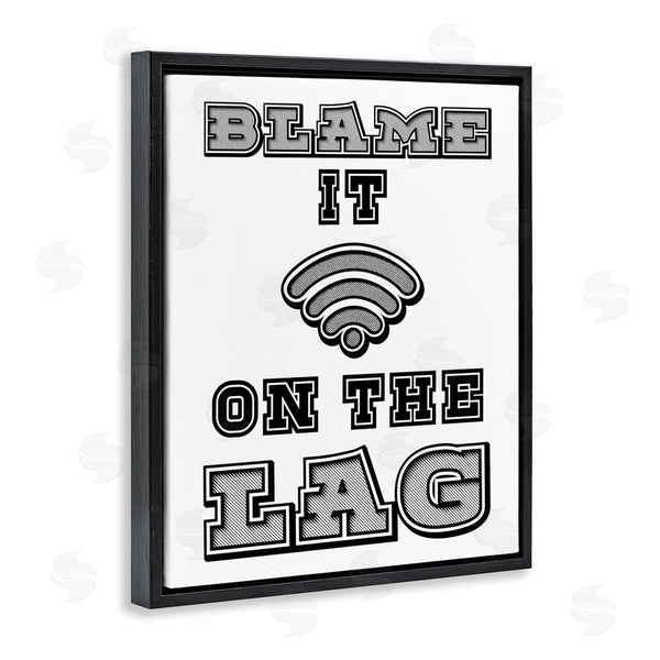 Stupell Industries Marcus Prime | Blame It On The Lag Gaming Wall Art