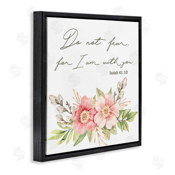 Stupell Industries Marcus Prime | Do Not Fear Proverb With Flowers