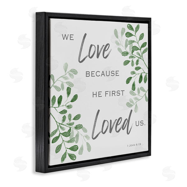 Stupell Industries Marcus Prime | He First Loved Botanicals