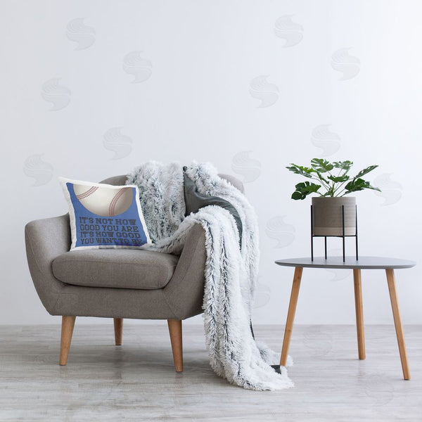 Stupell Industries Marcus Prime | How Good You Want To Be Printed Throw Pillow