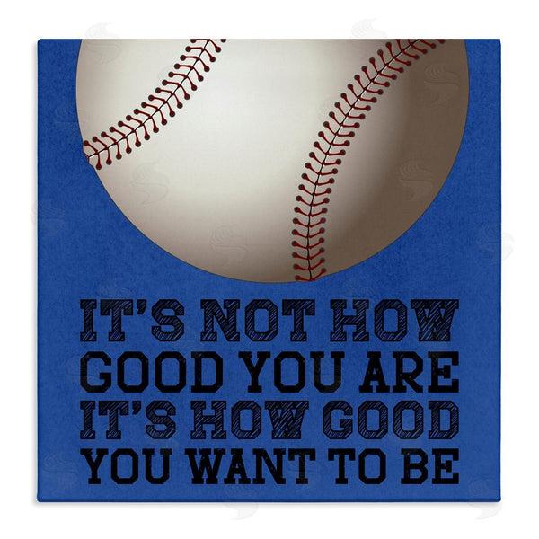 stupell industries Marcus Prime | How Good You Want To Be Wall Art