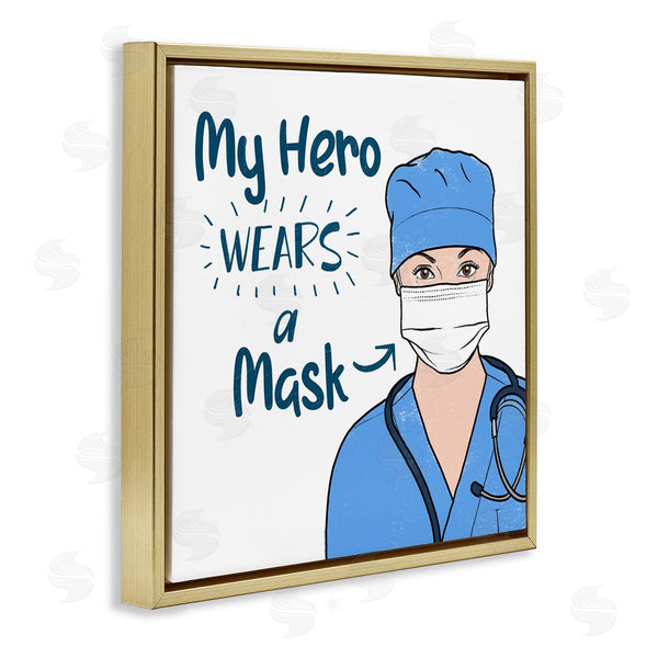Stupell Industries Marcus Prime | My Hero Wears Mask Healthcare Appreciation