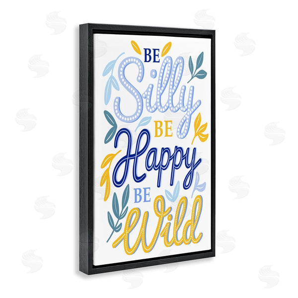 Stupell Industries Martina Pavlova | Be Silly Happy Wild