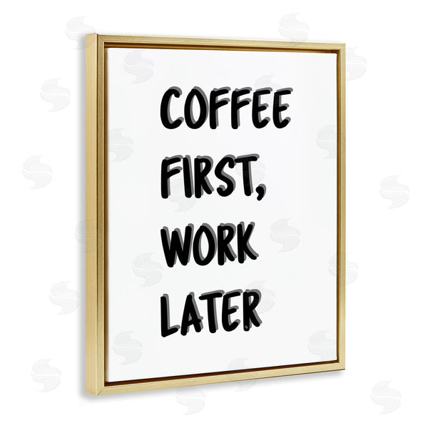 Stupell Industries Martina Pavlova | Coffee First Work Later