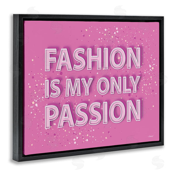 Stupell Industries Martina Pavlova | Fashion Is Passion Phrase