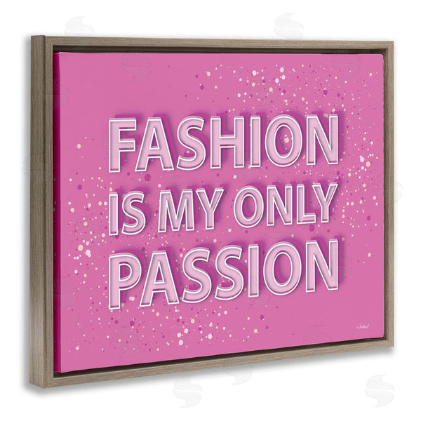 Stupell Industries Martina Pavlova | Fashion Is Passion Phrase