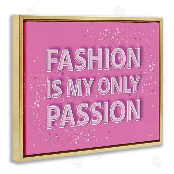 Stupell Industries Martina Pavlova | Fashion Is Passion Phrase