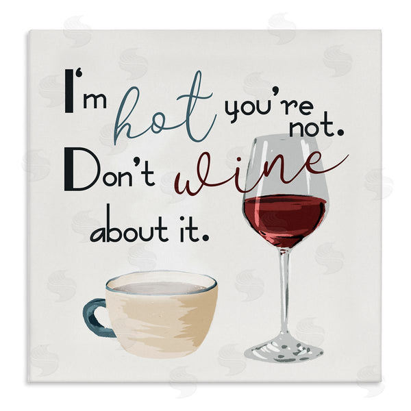 stupell industries Milli Villa | I'm Hot You're Not Phrase Funny Wine Humor Pun Wall Art