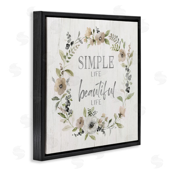 Stupell Industries Nan | Simple Beautiful Life Uplifting Flower Blossoms Phrase Wall Art