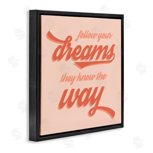 Stupell Industries Natalie Carpentieri | Follow Your Dreams They Know The Way Phrase Wall Art