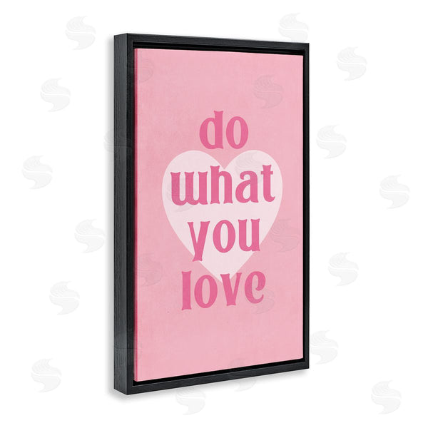 Stupell Industries Nataly White | Do What You Love Pink Wall Art