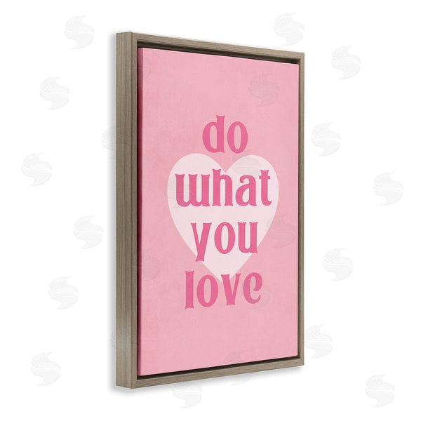 Stupell Industries Nataly White | Do What You Love Pink Wall Art