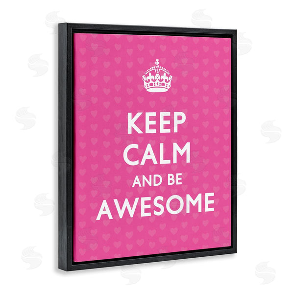 Stupell Industries Nataly White | Keep Calm Be Awesome Wall Art