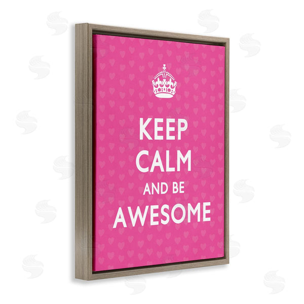 Stupell Industries Nataly White | Keep Calm Be Awesome Wall Art