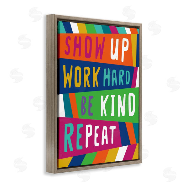 Stupell Industries Nina Seven | Show Up Work Hard Phrase Pop Stripe Pattern Wall Art