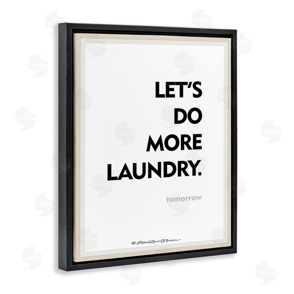 Stupell Industries Patrick Reid O'Brien | Do Laundry Tomorrow Funny