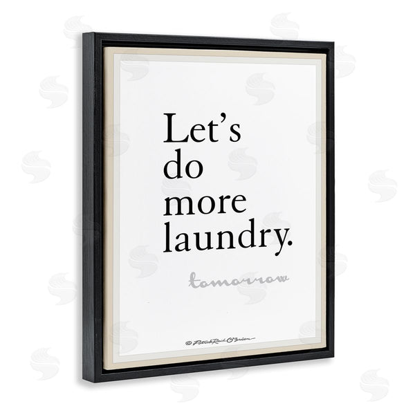 Stupell Industries Patrick Reid O'Brien | Do More Laundry Tomorrow