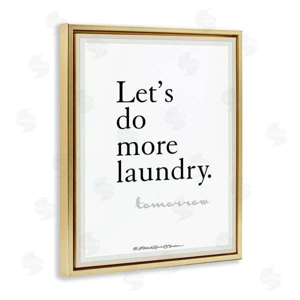 Stupell Industries Patrick Reid O'Brien | Do More Laundry Tomorrow