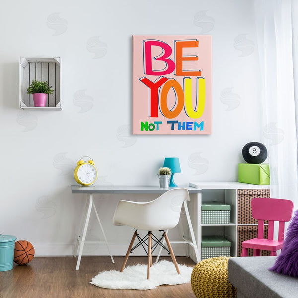 Stupell Industries Pragya Kothari | Be You Not Them Phrase Wall Art
