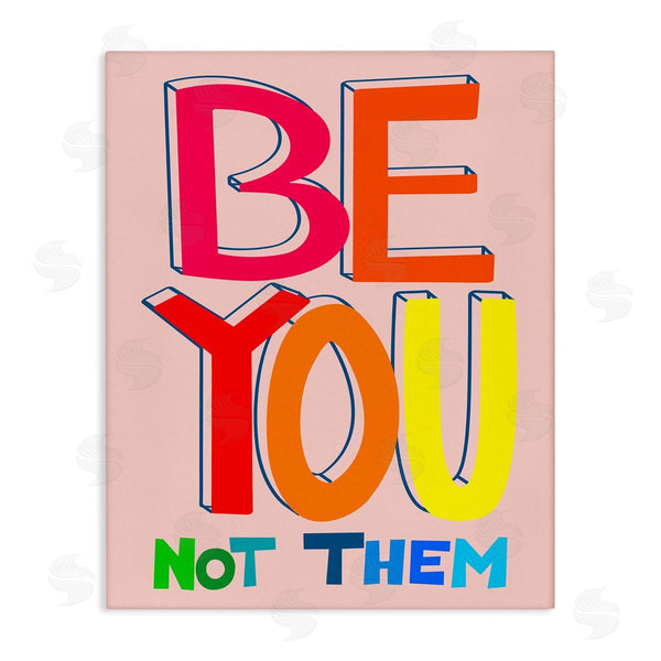 stupell industries Pragya Kothari | Be You Not Them Phrase Wall Art