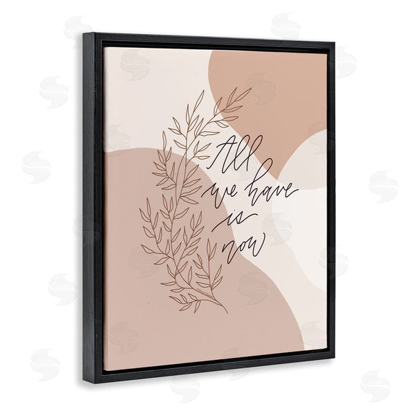 Stupell Industries Rachel Nieman | All We Have Is Now