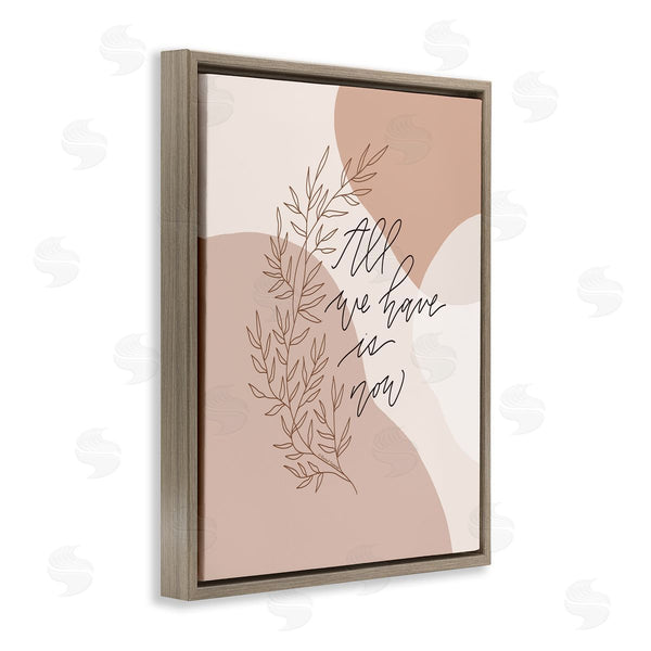 Stupell Industries Rachel Nieman | All We Have Is Now