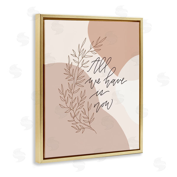 Stupell Industries Rachel Nieman | All We Have Is Now