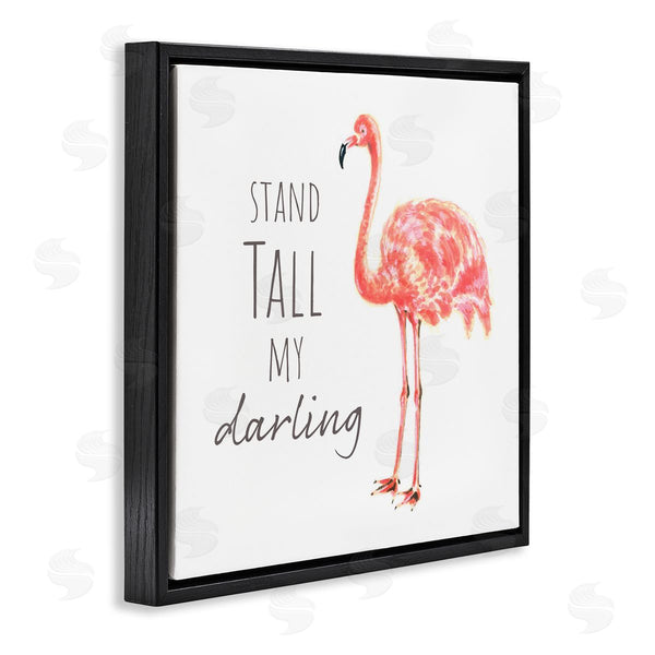 Stupell Industries Reesa Qualia | Stand Tall My Darling Motivational Phrase Pink Flamingo Wall Art