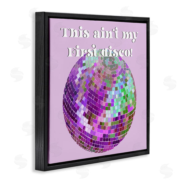 Stupell Industries Regina Moore | Ain't My First Disco Wall Art
