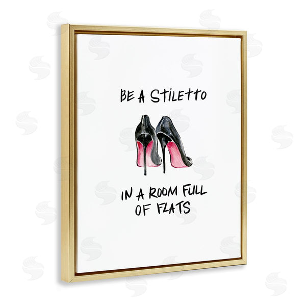 Stupell Industries Regina Moore | Be A Stiletto Fashion Quote