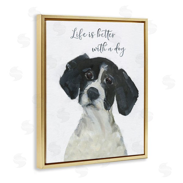Stupell Industries Sally Swatland | Life Is Better Dog Sentiment