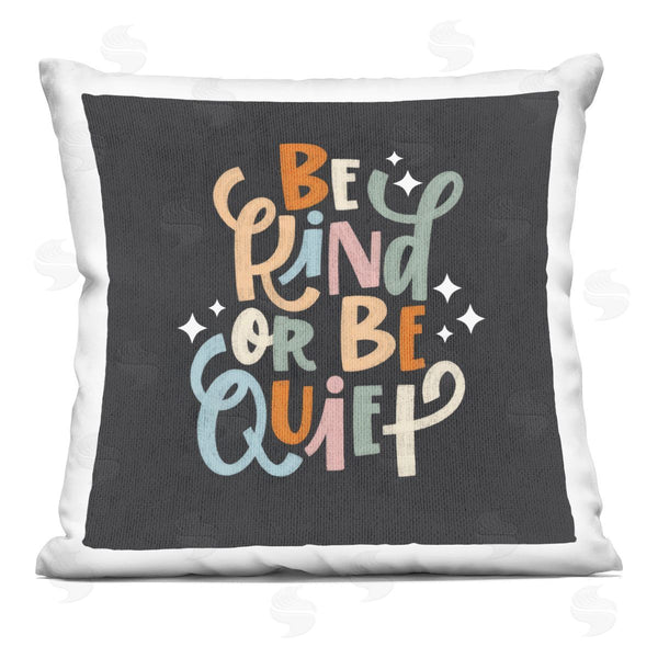 stupell industries Sarah Hickman | Be Kind Or Quiet Printed Throw Pillow