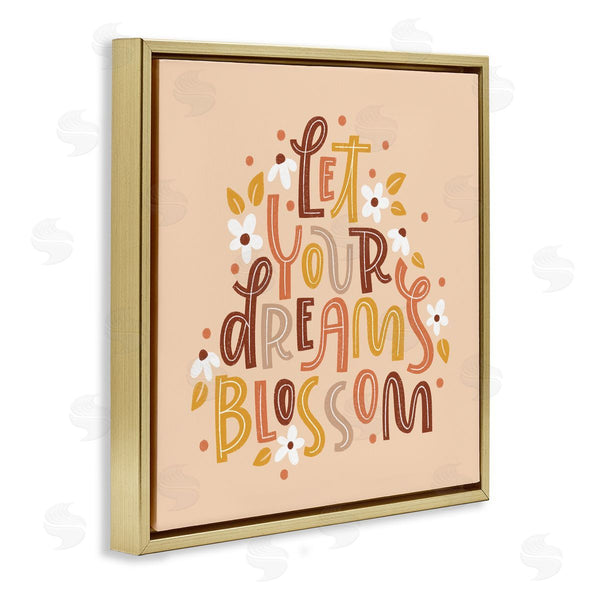 Stupell Industries Sarah Hickman | Earthy Let Your Dreams Blossom