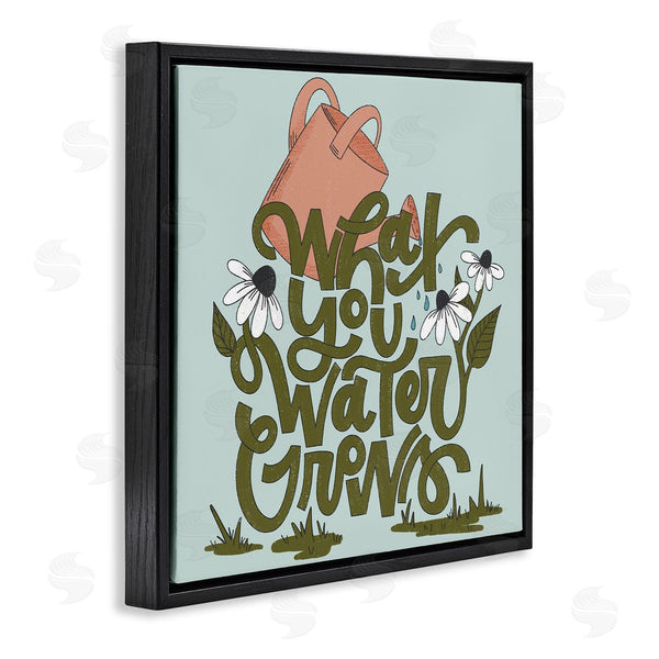 Stupell Industries Sarah Hickman | What You Water Grows