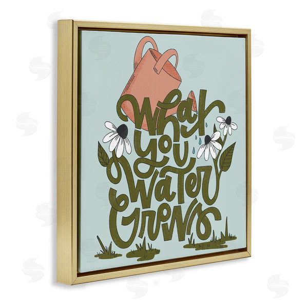 Stupell Industries Sarah Hickman | What You Water Grows