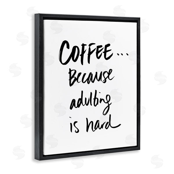 Stupell Industries SD Graphics Studio | Adulting Is Hard Phrase Kitchen Coffee Humor