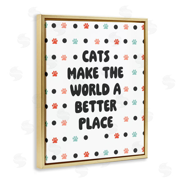 Stupell Industries Sd Graphics Studio | Cats Make World Better
